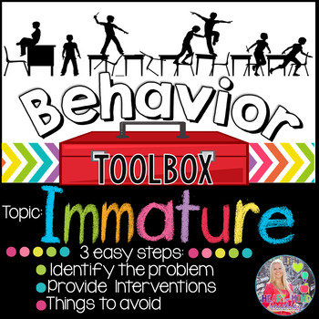 Preview of Behavior Intervention Toolbox: IMMATURE