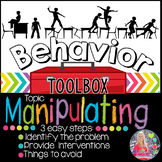 Behavior Intervention Toolbox: MANIPULATING