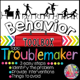 Behavior Intervention Toolbox: TROUBLEMAKER