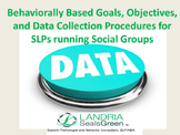 Behaviorally Based  Data Collection Procedures  for Social