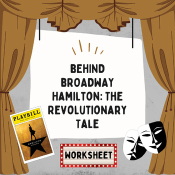 Preview of Behind Broadway Worksheet - Hamilton: The Revolutionary Tale