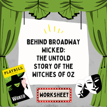 Preview of Behind Broadway Worksheet - Wicked: The Untold Story of the Witches of Oz