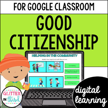 Preview of Being A Good Citizen Citizenship activities for Google Classroom