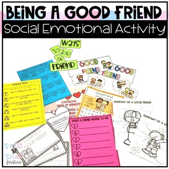 Preview of Being A Good Friend - Social Emotional Learning