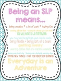 Being An SLP Means...