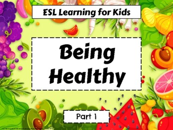 Preview of Being Healthy - Preschool/Elementary ESL Lesson Plan