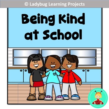 Preview of Being Kind at School - Emergent Reader Set, Teacher Lapbook, Writing, Word Walls