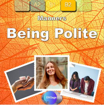 Preview of Being Polite / Complete ESL Lesson about Culture for CEFR B2 Level Learners