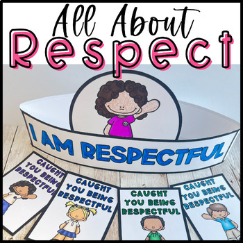 Being Respectful - Respect SEL Lesson and Activities by Grace Over Grades