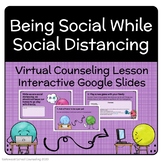 Being Social While Social Distancing - Counseling Lesson, 