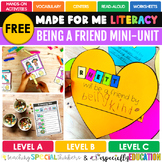 Being a Friend: Made For Me Literacy FREE Mini-unit for Ba