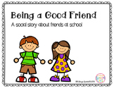 Being a Good Friend - social story