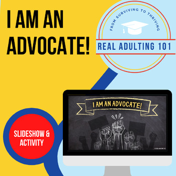 Preview of Being an Advocate for Oneself, in the School & Community | Real Adulting 101