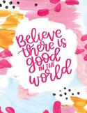 Believe There is Good in the World - Abstract Pattern Prin