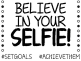 Believe in Your Selfie Growth Mindset Student Goals