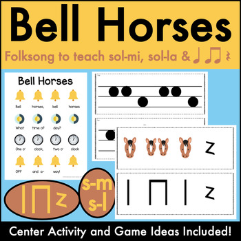 Preview of Bell Horses - Music Activities to teach sol-mi (so-mi) and ta, tadi (titi) rest