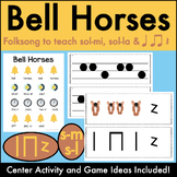 Bell Horses - Music Activities to teach sol-mi (so-mi) and