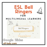 Bell Ringers for ESL/ELD Language Learners Middle and High