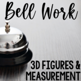 Bell Work 3D Figures & Measurement HS Geometry Bell Ringer