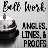 Bell Work Angles, Lines, and Proofs HS Geometry Bell Ringe