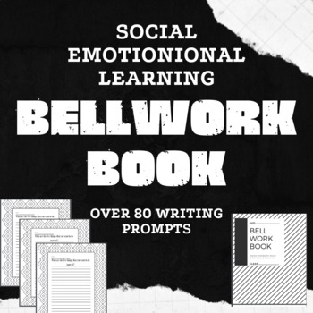 Preview of SEL Bell Work Book for Social Emotional Writing Prompts- Print and Go