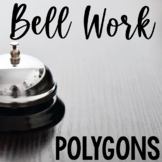 Bell Work Polygons & Quadrilaterals HS Geometry Bell Ringe