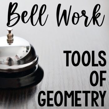Preview of Bell Work Tools of Geometry Bell Ringers, Warm-Ups for HS Geometry