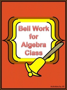 Preview of Bell Work for Algebra Class (Digital/PDF)