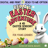 Bella's Easter Adventure: A 4D Easter Sensory Story for Yo