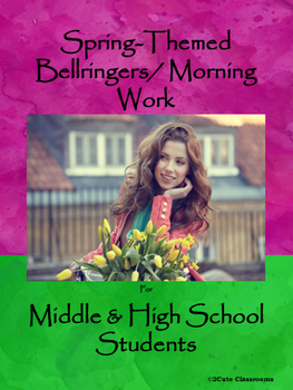 Preview of Bellringers for Middle & High School Students: Reading Based Spring-Themed