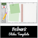 Bellwork Template Slides- Post-its/Notebook