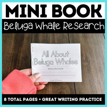 Preview of Beluga Whale Mini Book Research Project | Great Writing & Drawing Activity