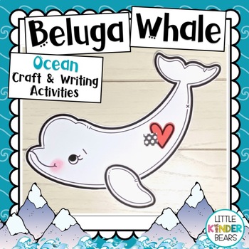 Preview of Beluga Whale Ocean craft and Writing Activities