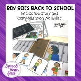 Ben Goes Back To School: Interactive Story and Comprehensi
