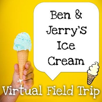 Preview of Ben & Jerry's Ice Cream Virtual Field Trip - History, Factory Tour