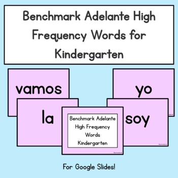Preview of Benchmark Adelante Kindergarten High Frequency Words (Google Slides)