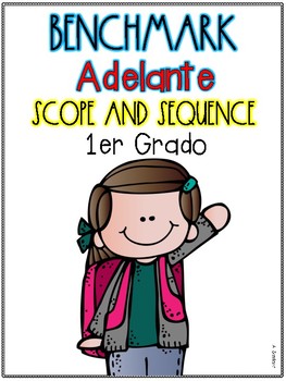 Benchmark Adelante Scope and Sequence for 2nd Grade by Angelica Sandoval
