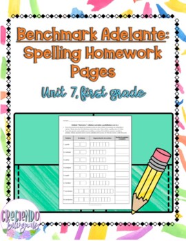 Preview of Benchmark Adelante, Spelling Homework Unit 7, First Grade