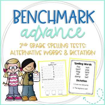 Preview of Benchmark Advance 2nd Grade Spelling Tests: Alternative Words & Dictation