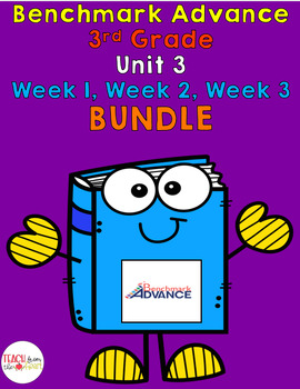 Preview of Benchmark Advance 3rd Grade UNIT 3 BUNDLE (Weeks 1,2,3)