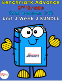 Benchmark Advance 3rd Grade Unit 3 Week 3 BUNDLE (Mini-Les