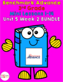 Benchmark Advance 3rd Grade Unit 5 Week 2 BUNDLE (Mini-Les