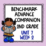 Benchmark Advance Companion (2nd Grade: Unit 7 Week 2)
