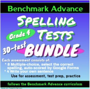 Preview of Benchmark Advance Grade 4 Spelling Tests Units 1-10, 30 Self-Grading Assessments