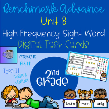 Preview of Benchmark Advance High Frequency Sight Word Digital Task Cards -Unit 8 2nd Grade