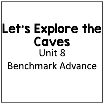 Preview of Benchmark Advance Small Group Reader | Let's Explore the Caves| Unit 8