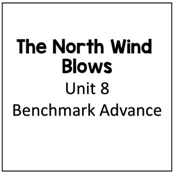 Preview of Benchmark Advance Decodable Reader | The North Wind Blows | Unit 8