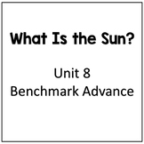 Benchmark Advance Small Group Reader | What Is the Sun?| Unit 8