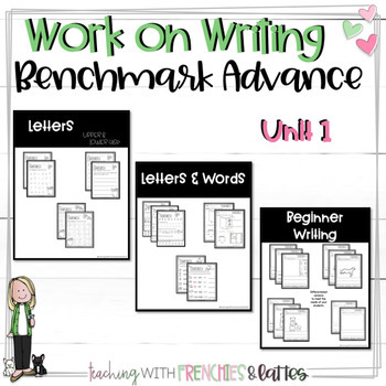 Benchmark Advance Unit 1- Work on Writing by Teaching with Frenchies ...