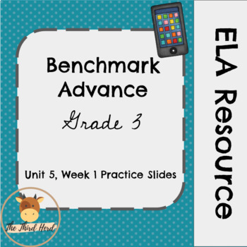Preview of Benchmark Advance- Unit 5, Week 1 Practice Slides
